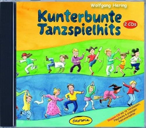 Kunterbunte Tanzspielhits - Doppel-CD: Doppel-CD mit 16 Tanzliedern, Playbacks & poppigen Instrumentalhits (Ökotopia Mit-Spiel-Lieder)